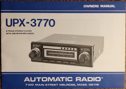 Automatic Radio UPX-3770 Owners Manual, 8 Track Player AM/FM Radio Car Stereo