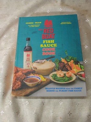 The Red Boat Fish Sauce Cookbook: Beloved Recipes from the Family Behind  - New