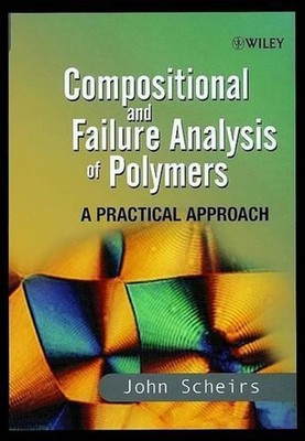 Compositional and Failure Analysis of Polymers: A Practical Approach by John Sch