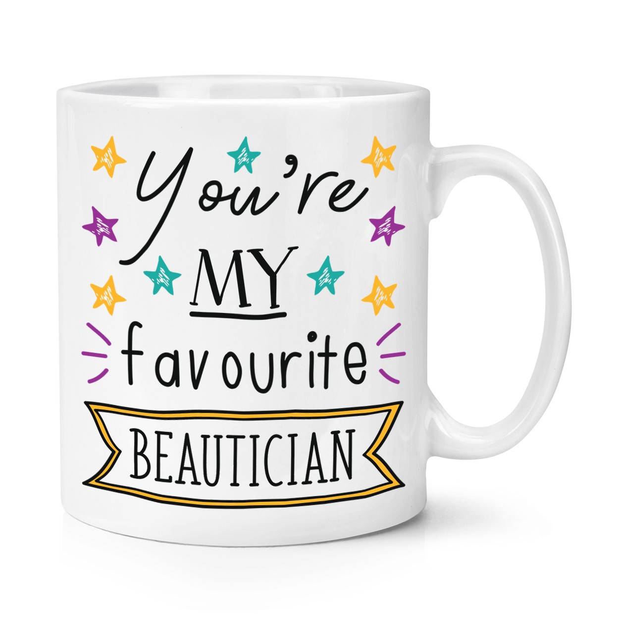 You're My Favourite Beautician Stars 10oz Mug Cup - Funny