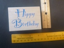 Happy Birthday -Wood Mounted Rubber Stamp