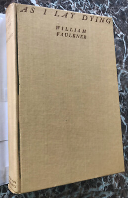 As I Lay Dying, William Faulkner 1930 TRUE First Edition~An
