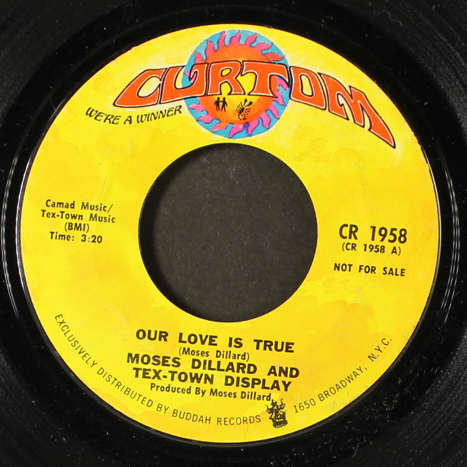 MOSES DILLARD & TEX-TOWN DISPLAY: our love is true / same CURTOM 7