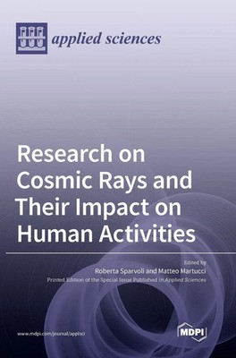 Research on Cosmic Rays and Their Impact on Human Activities | Buch | Englisch