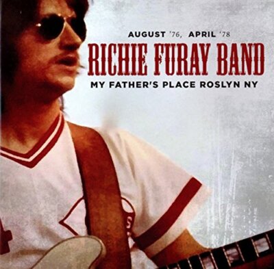 Richie Furay Band - My Father's Place Roslyn Ny Augst 76, April 78 [CD]