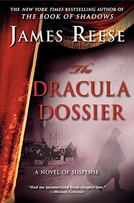 The Dracula Dossier: A Novel of Suspense,James Reese