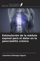 Laureano Delange Segura | EstimulacióN De La MéDula Espinal Para El Dolor En...