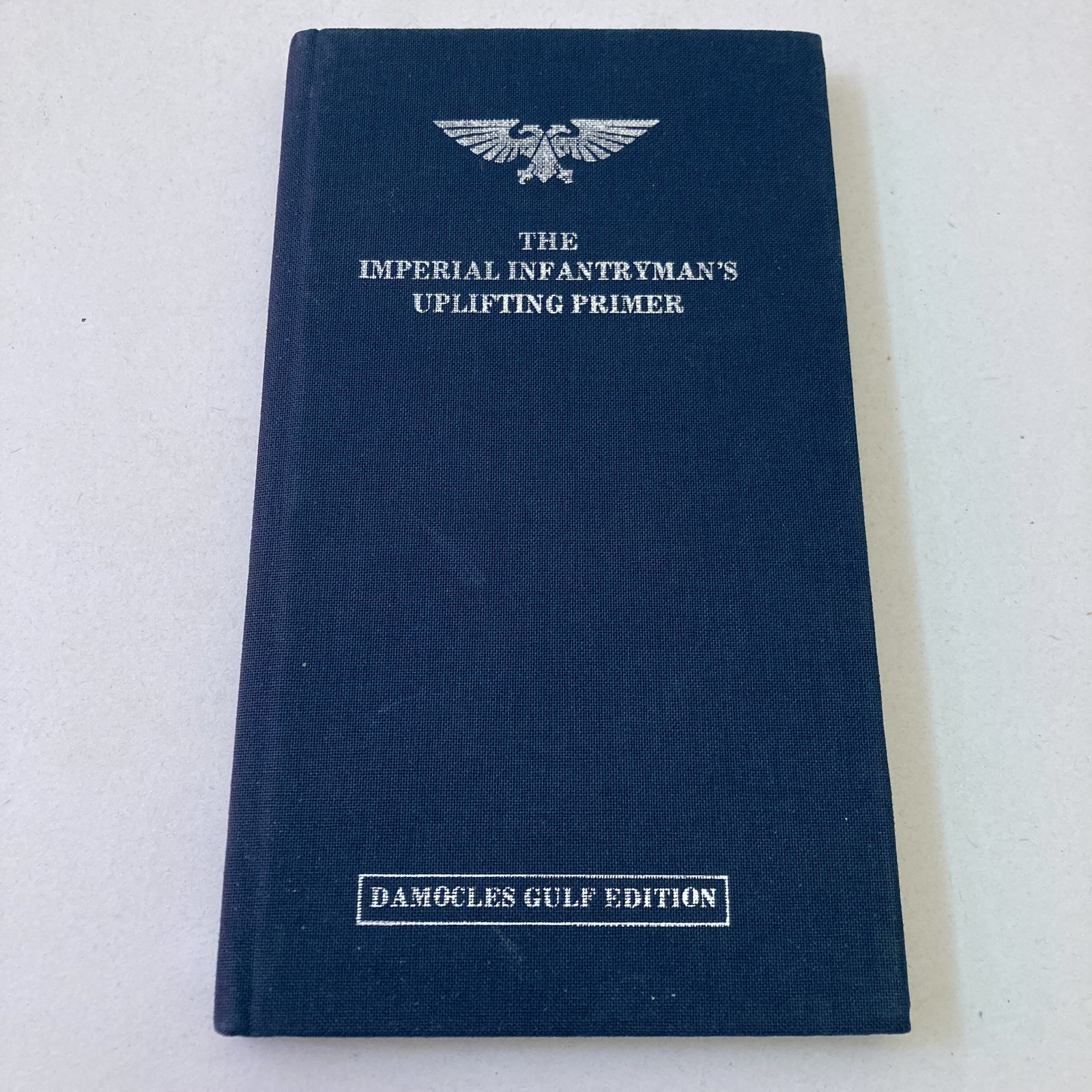 The Imperial Infantryman's Uplifting Primer by Matthew Ralphs (Hardback, 2007)