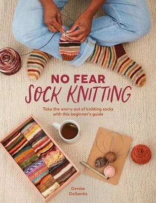 No Fear Sock Knitting by Denise Desantis Paperback David Charles