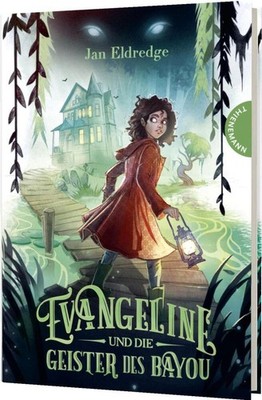 Evangeline und die Geister des Bayou | Jan Eldredge | deutsch