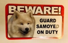 BEWARE GUARD SAMOYED DOG ON DUTY 5" X 8" HANGABLE PLASTIC SIGN NEW