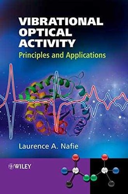 Vibrational Optical Activity: - Hardcover, by Nafie Laurence A. - Very Good