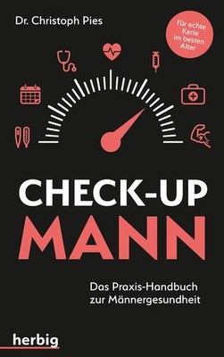 Check-up Mann Das Praxis-Handbuch zur Männergesundheit Pies, Christoph: