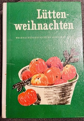 Lüttenweihnachten Weihnachtsgeschichten aus aller Welt Kinderbuchvlg.1973 DDR 1A