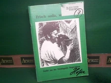 Fresh outside what's in it. 50 songs from the Triestingtal song tradition. 171223