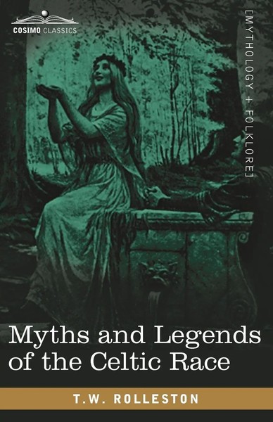T. W. Rolleston | Myths And Legends Of The Celtic Race | Taschenbuch | Englisch-image