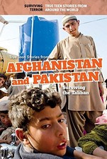 True Teen Stories from Afghanistan and Pakistan: Surviving the Taliban (Survivi