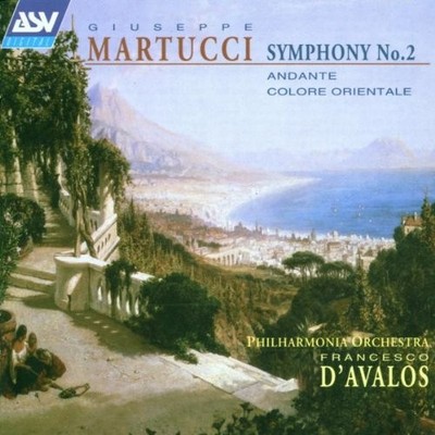 GIUSEPPE MARTUCCI - Martucci: Symphony No. 2; Andante; Colore Orientale - CD