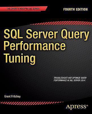 SQL Server Query Performance Tuning by Fritchey, Grant