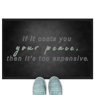 If it costs you your peace, then it's too expensive 18001008513
