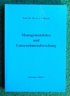 Prof. Dr. Dr. h. c. J. Bloech - Managementlehre und Unternehmensforschung