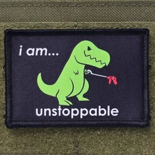 I Am Unstoppable Patch Moral Tactical Meme T-Rex USA  Hook & Loop 3x2