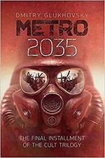 METRO 2035. English language edition.: Volume 3 (METRO by Dmitry Glukhovsky)