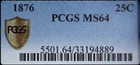 1876 Liberty Seated Quarter Ex: PCGS MS64