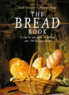 The Bread Book By Linds Collister & Anthony Blake