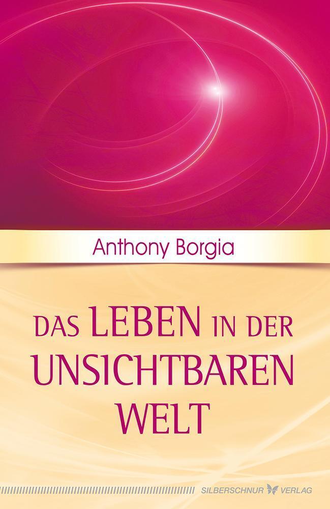 Das Leben In Der Unsichtbaren Welt | Anthony Borgia | Deutsch |