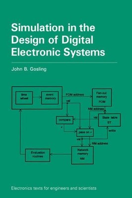 Simulation in the Design of Digital Electronic Systems by John B. Gosling (Engli
