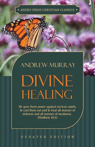Andrew Murray | Divine Healing | Taschenbuch | Englisch (2016) | Aneko Press-image
