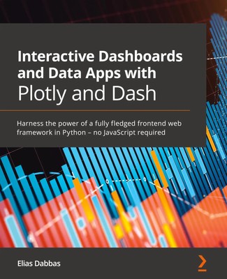 Elias Dabbas | Interactive Dashboards and Data Apps with Plotly and Dash | Buch
