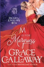M is for Marquess (Heart of Enquiry..., Callaway, Grace