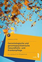 Gerontologische Und Gerontopsychiatrische Gesundheits- Und Krankenpflege; .