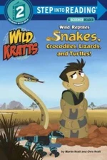 Wild Reptiles: Snakes, Crocodiles, Lizards, and Turtles (Wild Kratts - VERY GOOD