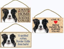 Border Collie Dog Sign Plaque 10"x5" House not Home Spoiled Lives Love Advice