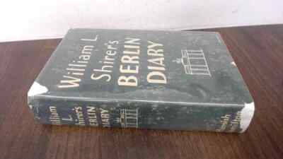 Berlin Diary (4th Print), William L Shirer, Hamish Hamilton, 1941