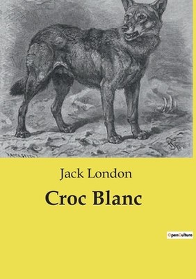 Croc Blanc by Jack London Paperback Book
