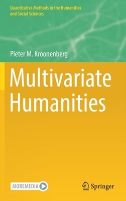 Multivariate Humanities by Pieter M. Kroonenberg HARDBACK 9783030691493