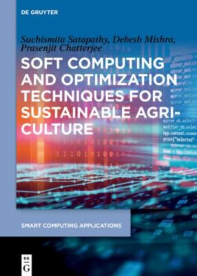 Soft Computing and Optimization Techniques for Sustainable Agriculture, Hardc...