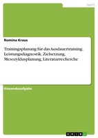 Trainingsplanung FüR Das Ausdauertraining. Leistungsdiagnostik, Zielsetzung, Mes