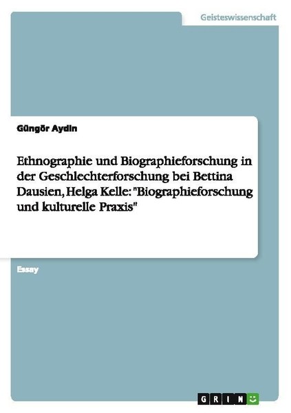 Ethnographie Und Biographieforschung In Der Geschlechterforschung Bei Bettina Da-image