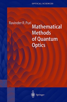 Mathematical Methods of Quantum Optics (Springer Series in Optical Sciences,...