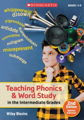 Teaching Phonics & Word Study in the Intermediate Grades, 2nd Edition: Update...