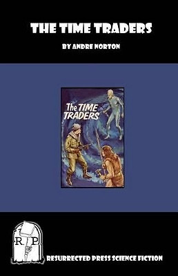 The Time Traders von Andre Norton - neue Kopie - 9781935774563