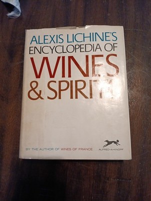 Alexis Lichine's Encyclopedia of Wines & Spirits 4th Edition