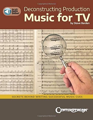 Deconstructing Production Music for TV: Secrets, Barden^;