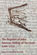 The Register of John Salmon, bishop of Norwich, 1299-1325 by Elizabeth Gemmill (