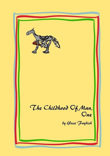 Yossi Faybish | The Childhood Of Man, One | Taschenbuch | Englisch (2010)-image